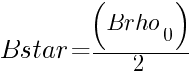 Bstar = (Brho_{0})/2